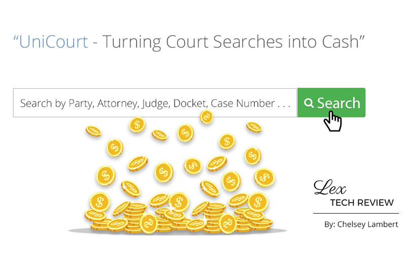 Chelsey Lambert of Lex Tech Review Talks With UniCourt CEO Josh Blandi About “Turning Court Searches Into Cash”