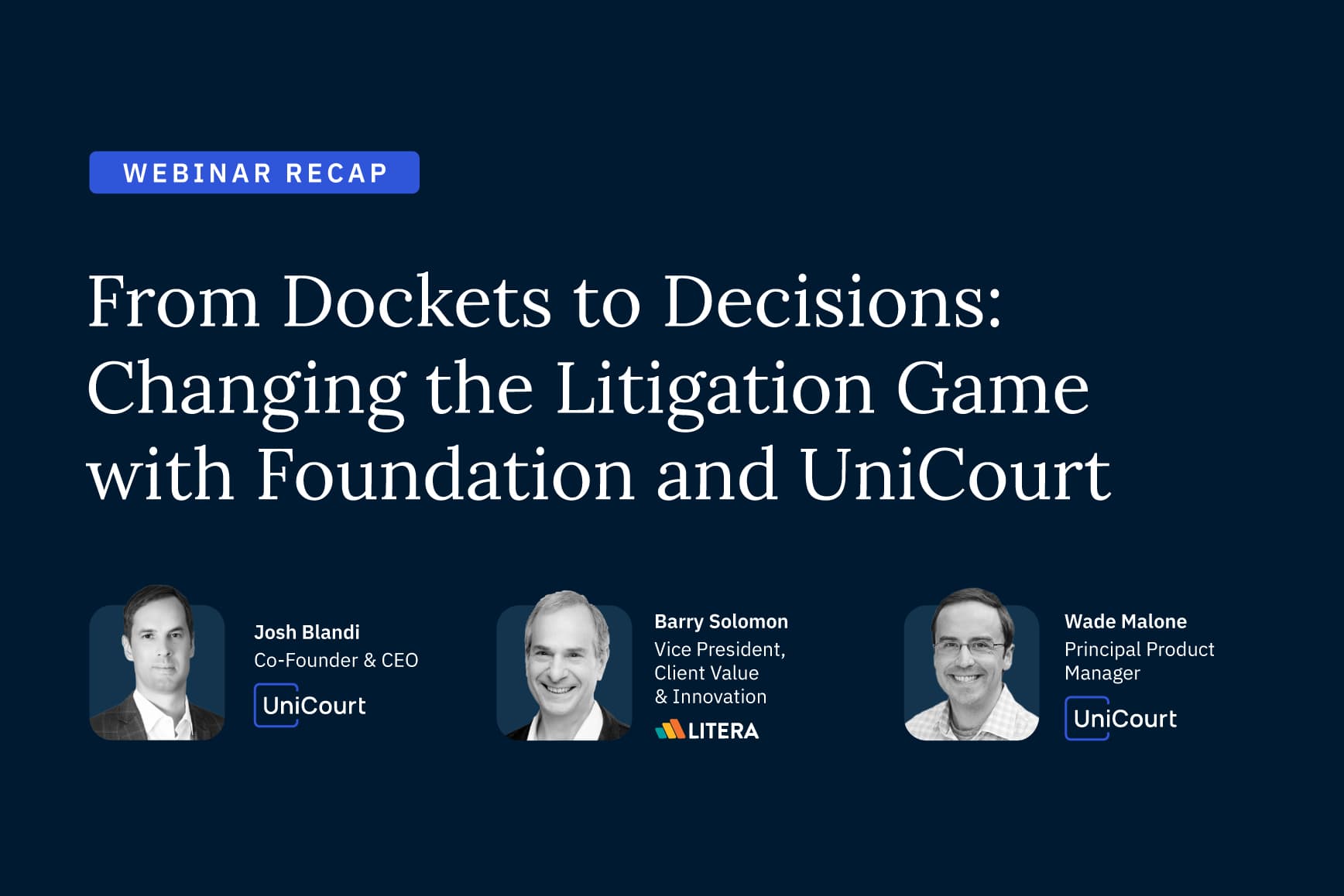 From Dockets to Decisions: UniCourt and Litera Host Webinar on Managing Litigation Experience